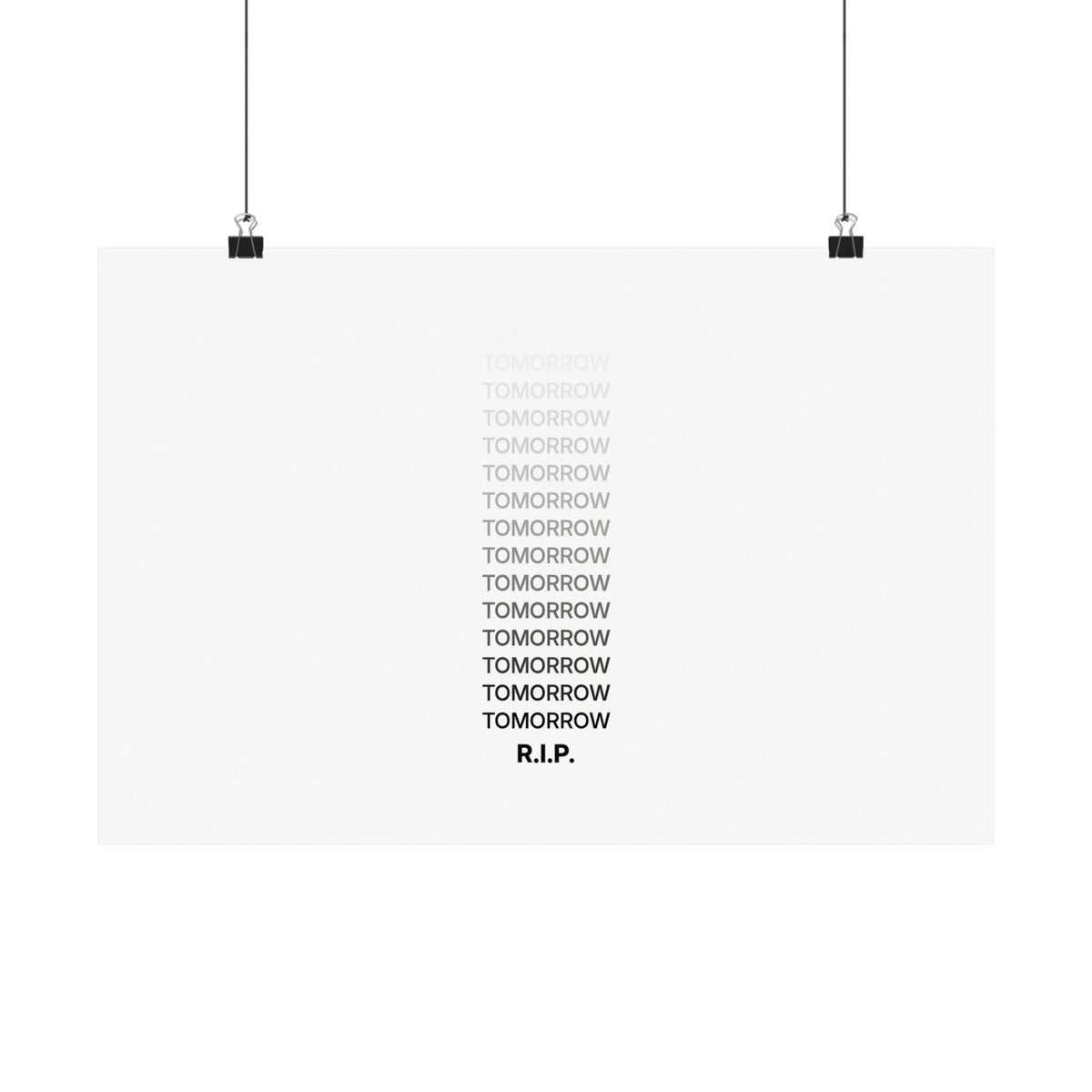 RIP Tomorrow White - Motivational Typography Poster | Matte Poster (Landscape)