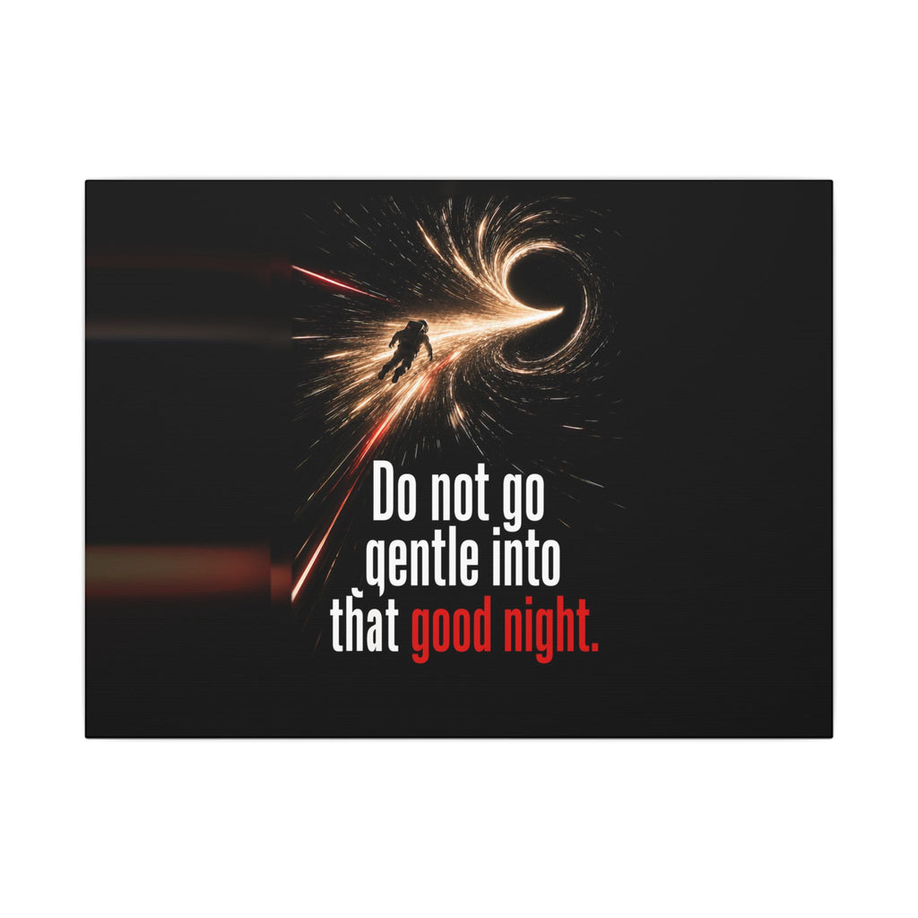 Do Not Go Gentle - Space Wall Art | Canvas (Landscape)