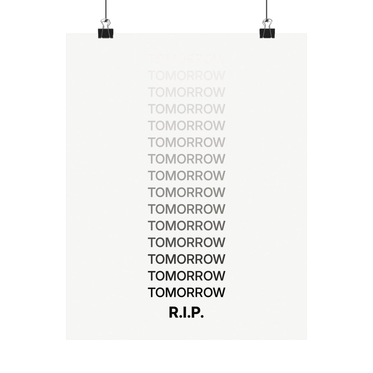 RIP Tomorrow White - Motivational Typography Poster | Matte Poster