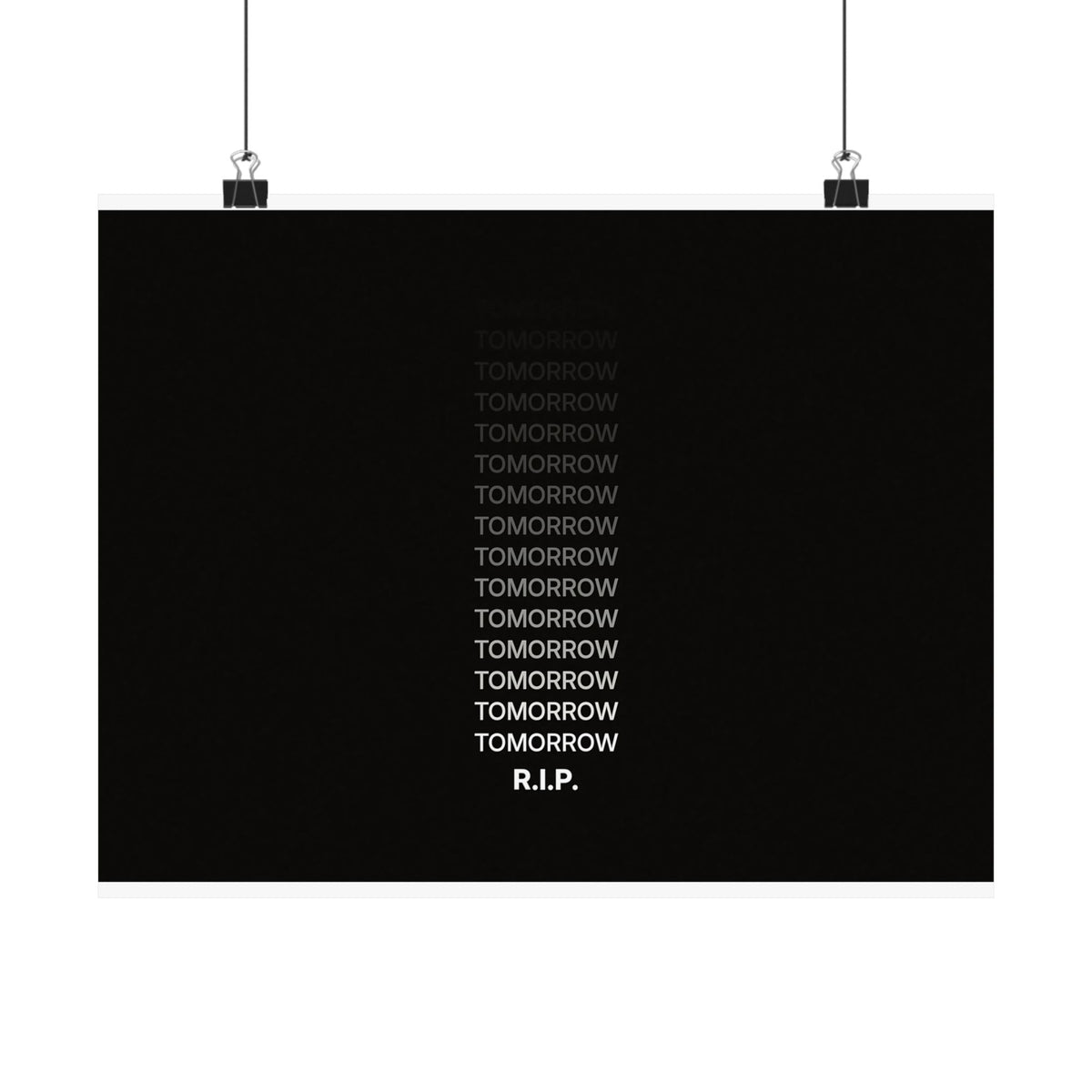 RIP Tomorrow Black - Motivational Typography Poster | Matte Poster (Landscape)