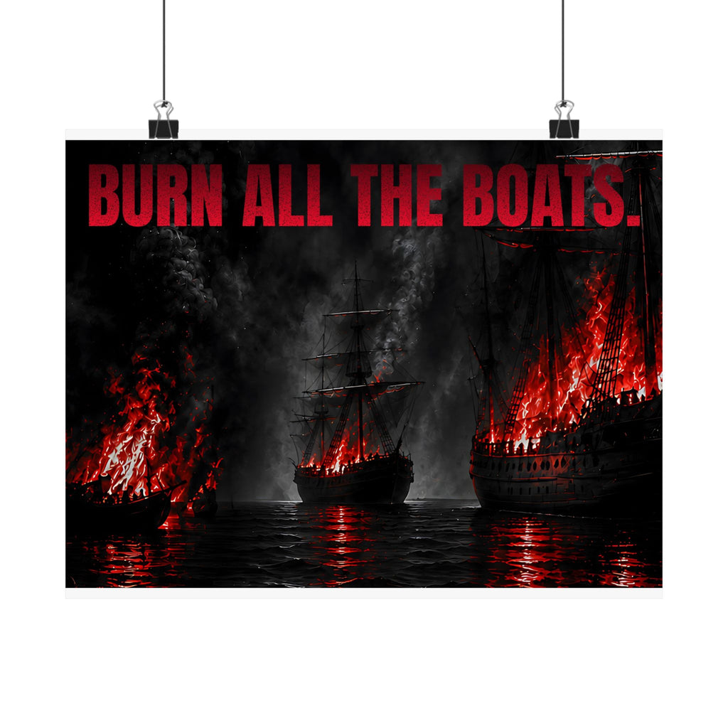 Burn All the Boats - Nautical Wall Art | Matte Poster (Landscape)
