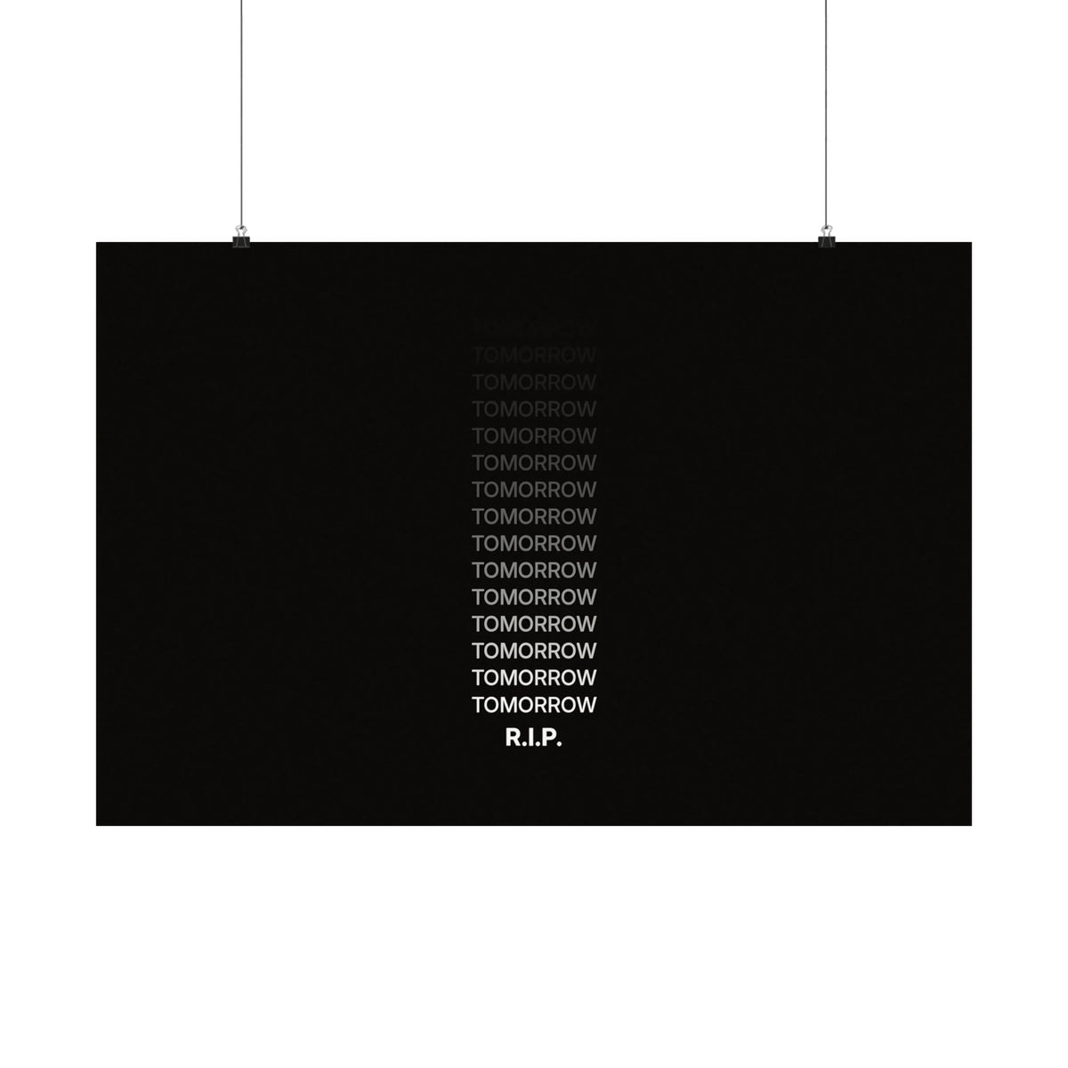 RIP Tomorrow Black - Motivational Typography Poster | Matte Poster (Landscape)