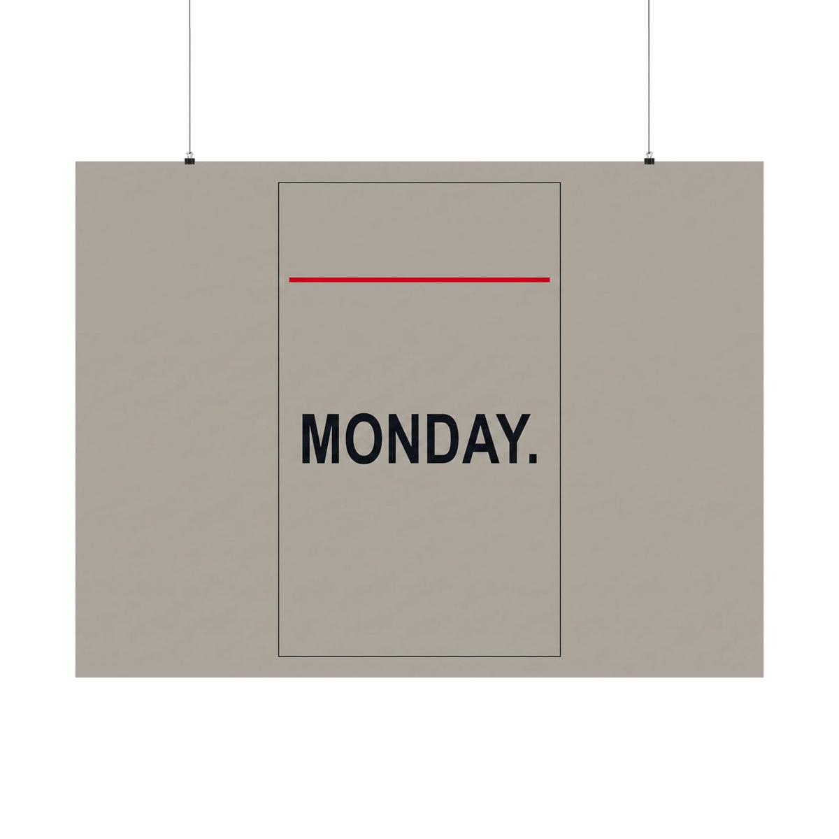 Monday - Office Wall Art | Matte Poster (Landscape)