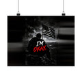 I'm Okay - Man Cave Wall Art | Matte Poster (Landscape)