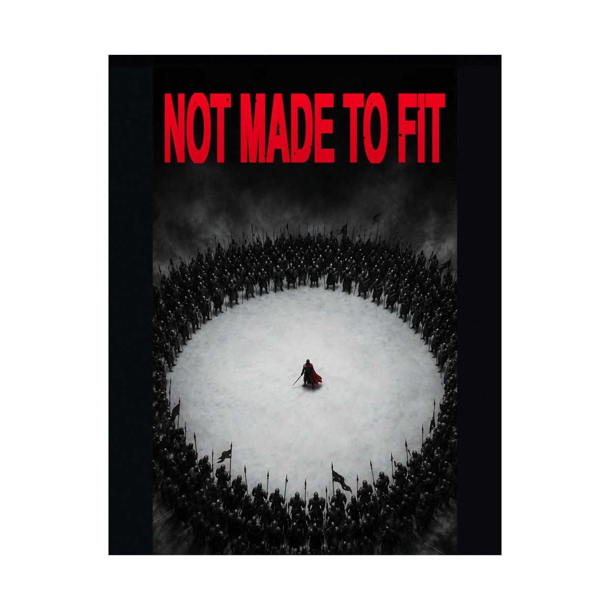 Not Made to Fit - Motivational Wall Art | Matte Poster