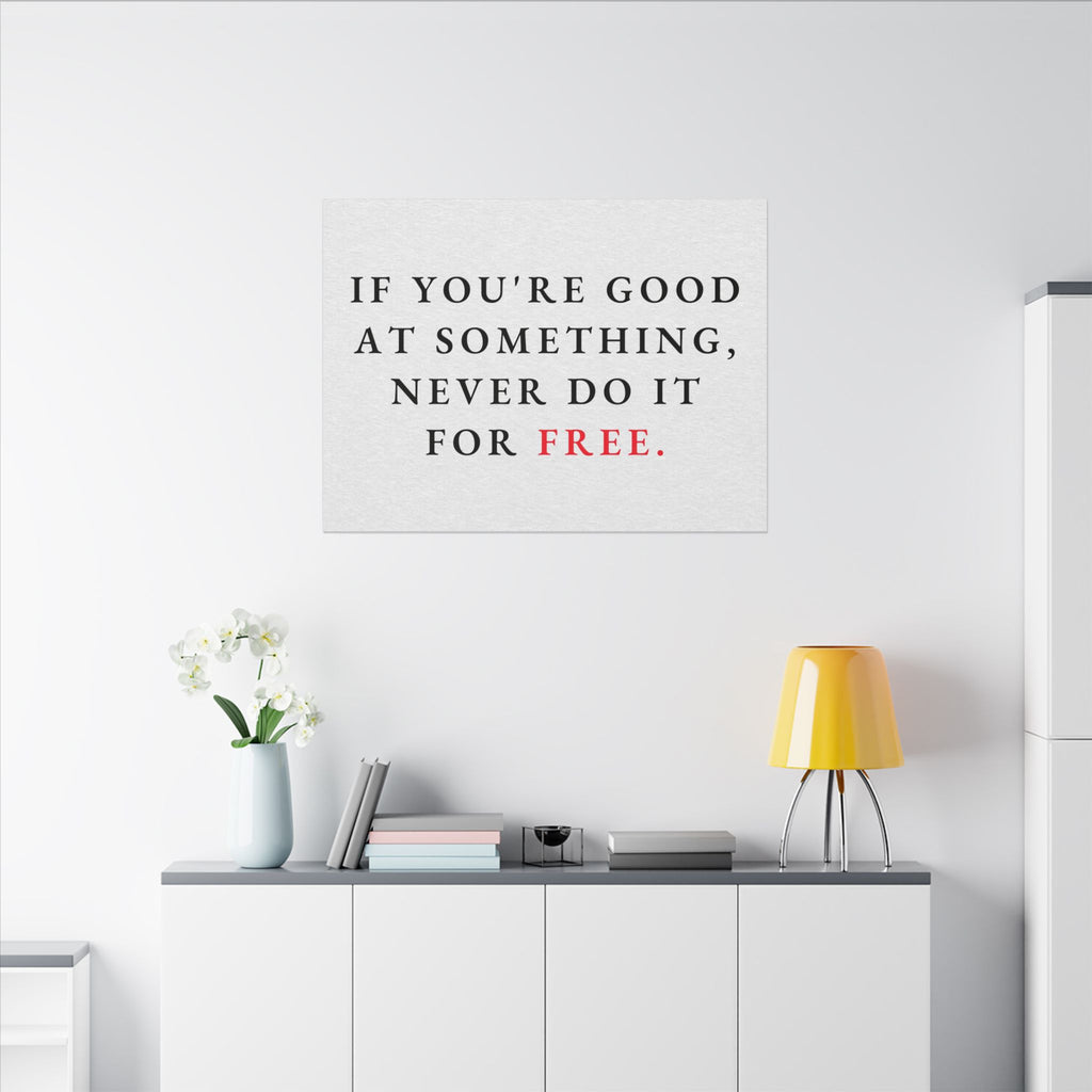 Never Do It for Free - Inspirational Quotes Wall Art For Office | Canvas (Landscape)