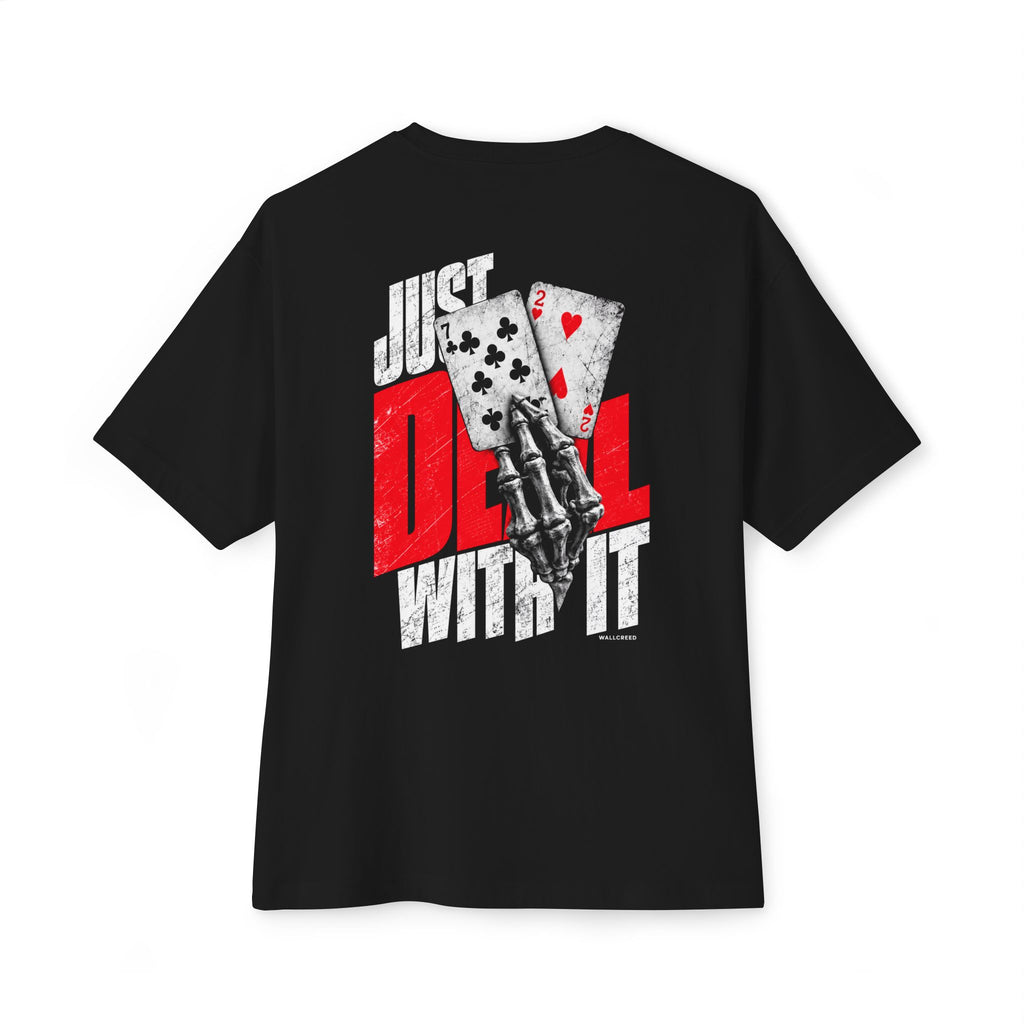 Just Deal With It | Heavyweight Tee (Front + Back)