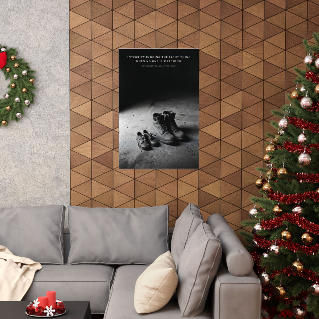 Integrity Is Doing the Right Thing When No One Is Watching - Wall Art | Matte Poster