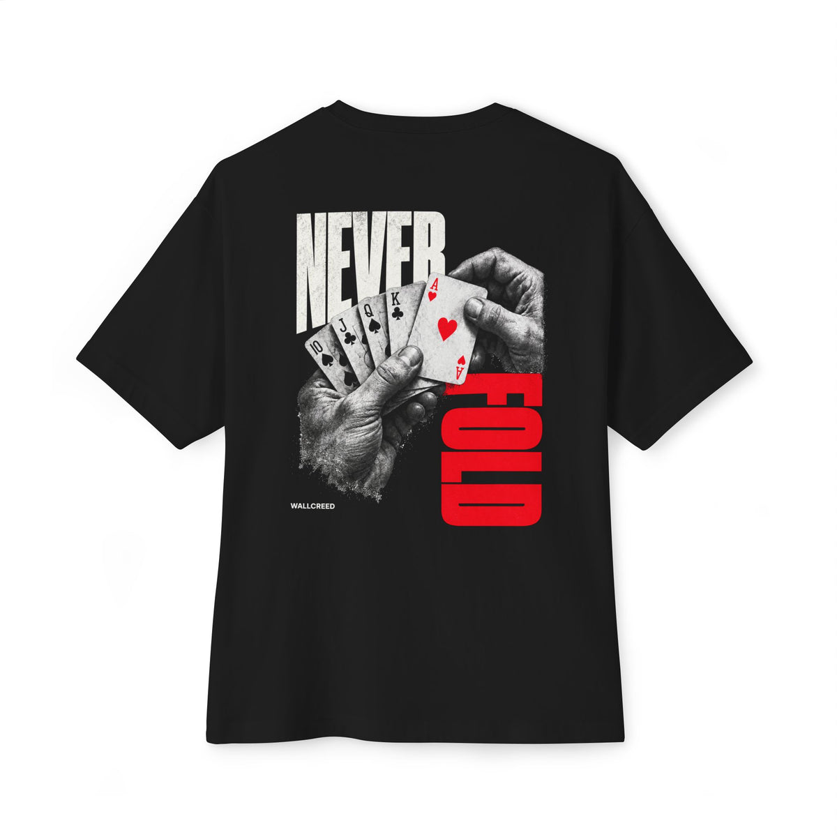 Never Fold | Heavyweight Tee (Front + Back)