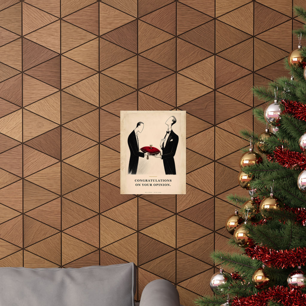 Congratulations on Your Opinion - Funny Wall Art | Matte Poster