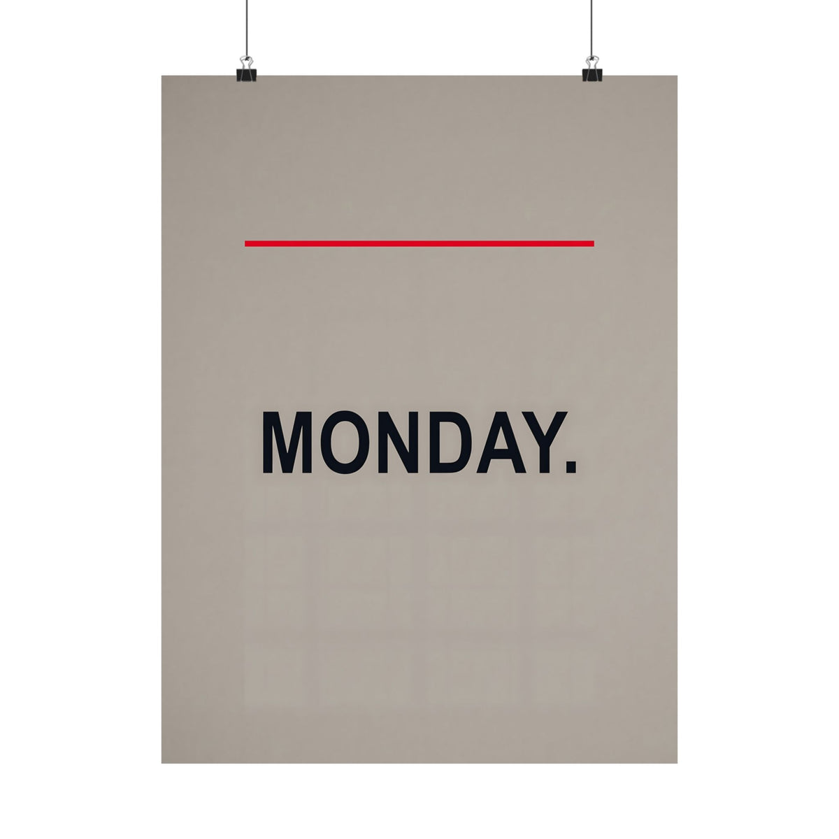 Monday - Office Wall Art | Matte Poster