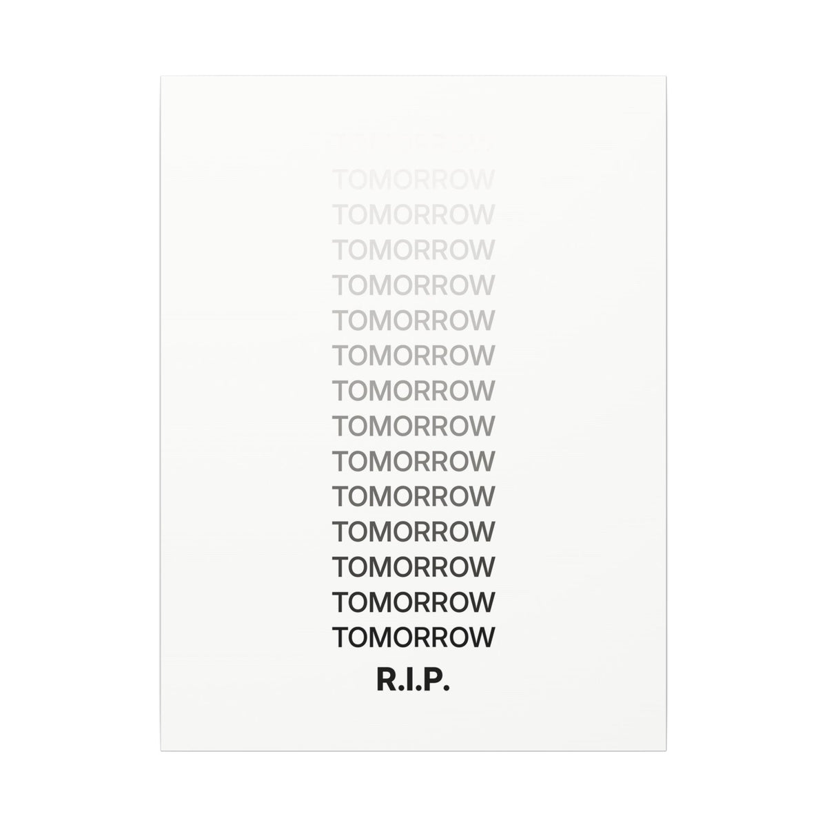 RIP Tomorrow White - Motivational Typography Poster | Canvas