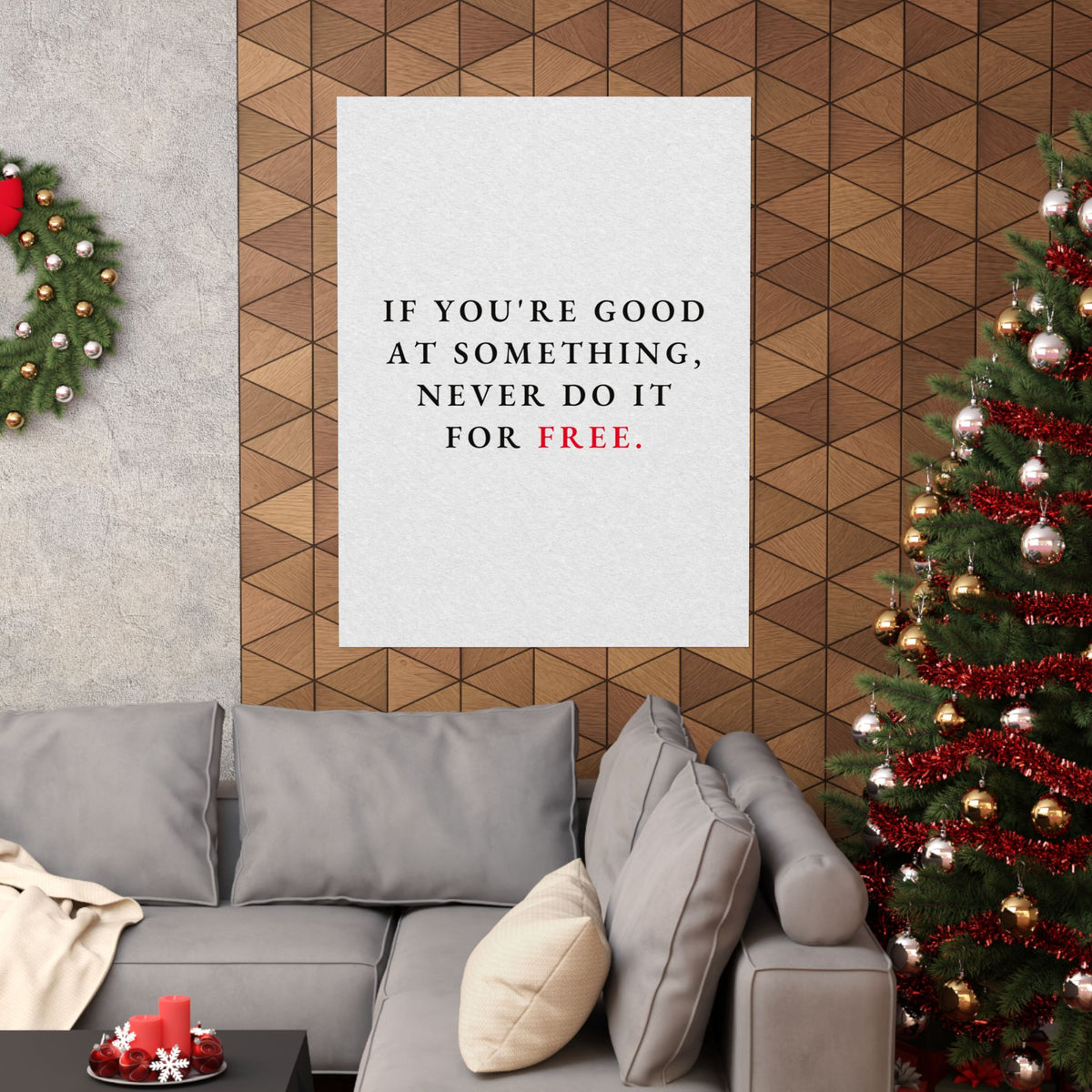 Never Do It for Free - Inspirational Quotes Wall Art For Office | Matte Poster