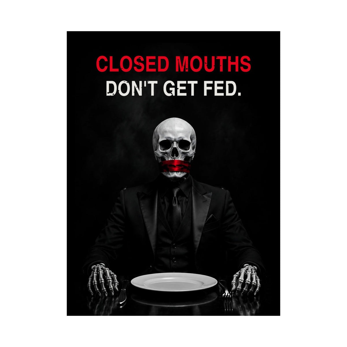 Closed Mouths - Dark Humor Wall Art | Matte Poster