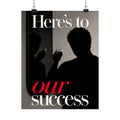 Here's To Our Success - Man Cave Wall Art | Matte Poster