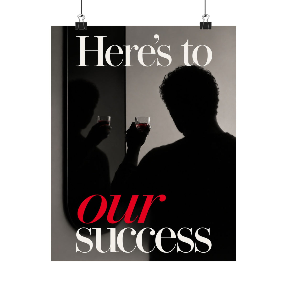 Here's To Our Success - Man Cave Wall Art | Matte Poster