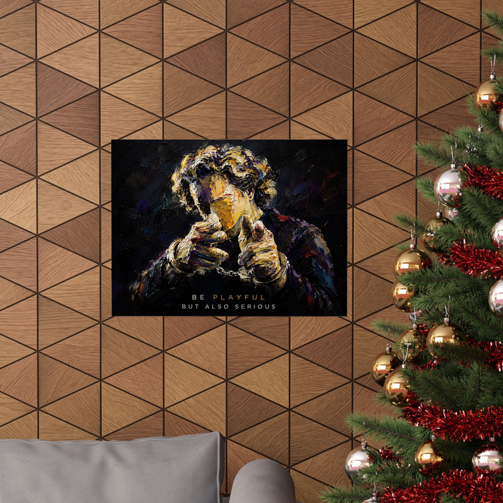 Be Playful But Also Serious - Office Wall Art | Matte Poster (Landscape)