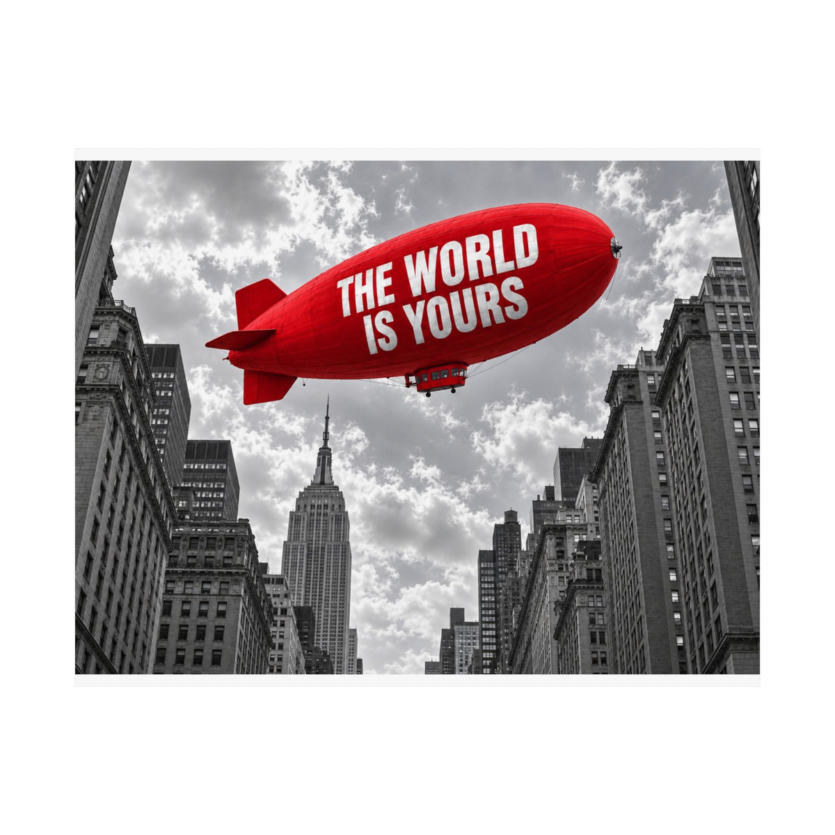The World Is Yours Blimp - Office Wall Art | Matte Poster (Landscape)