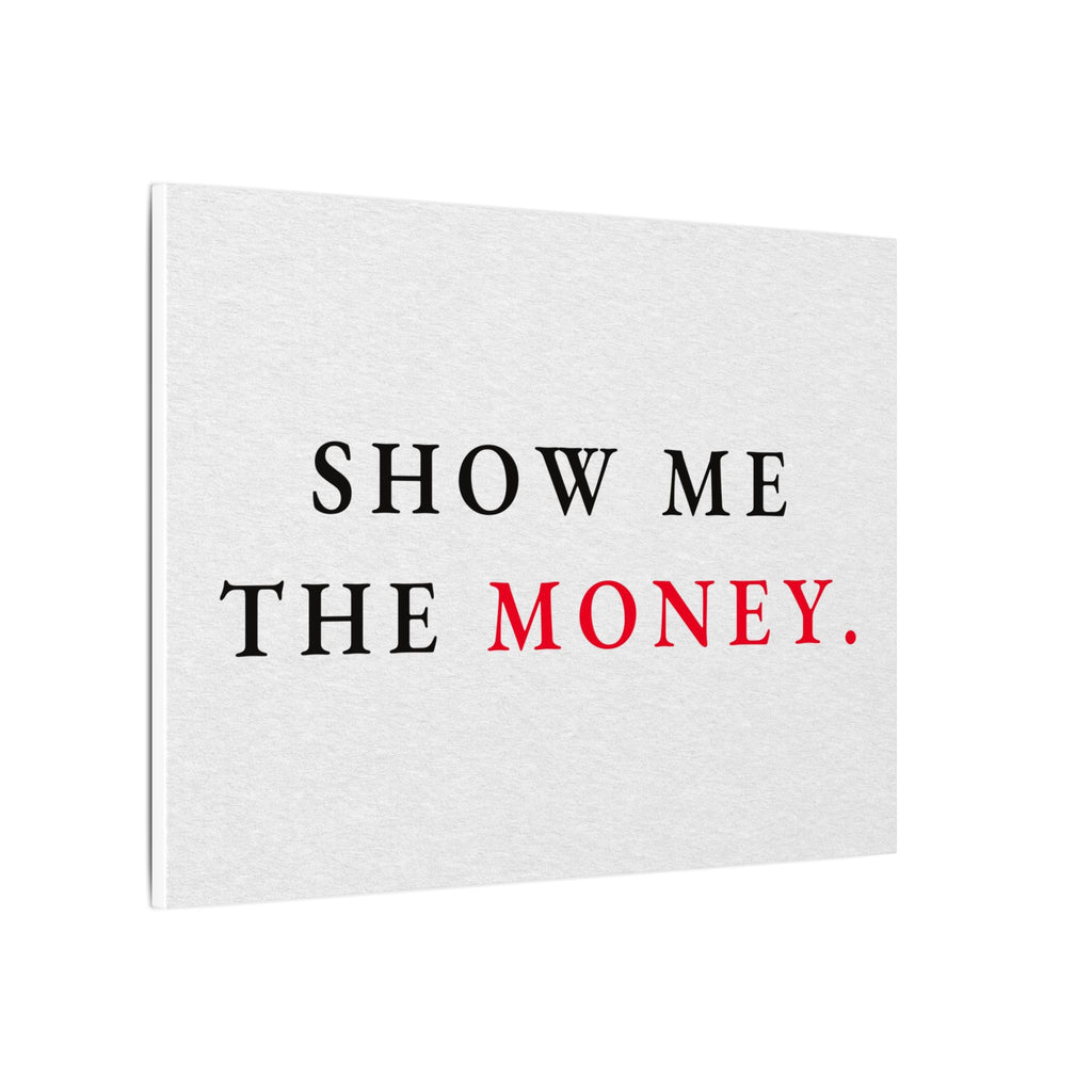 Show Me the Money - Office Wall Art Quotes | Canvas (Landscape)