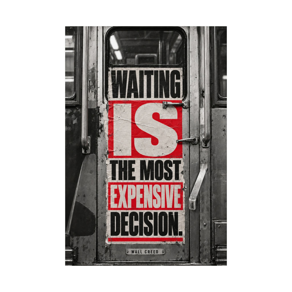 Waiting Is Expensive - Office Quote Wall Art | Matte Poster