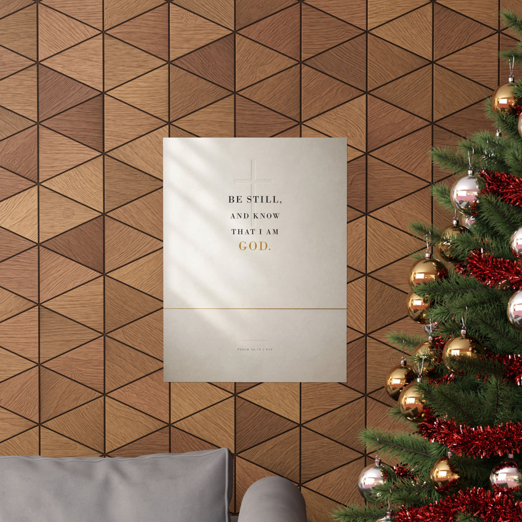Be Still - Psalm 46:10 Bible Verse Wall Art | Matte Poster