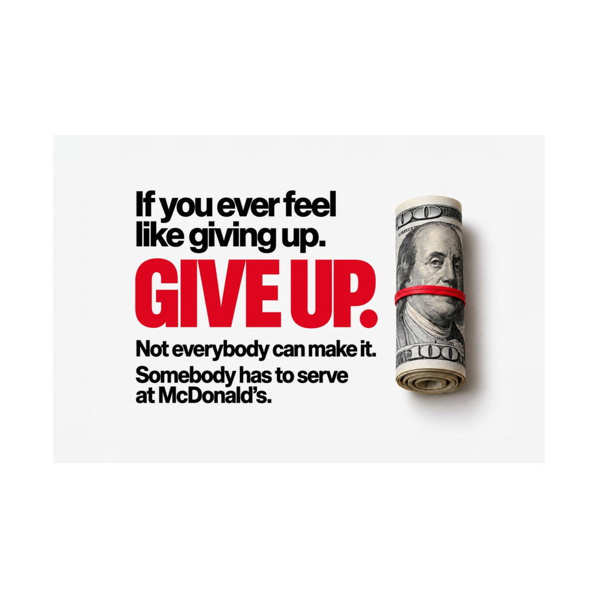 Give Up - Meme Wall Art | Matte Poster (Landscape)