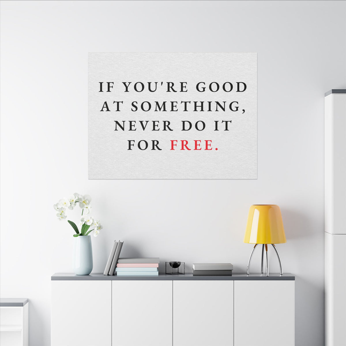 Never Do It for Free - Inspirational Quotes Wall Art For Office | Canvas (Landscape)