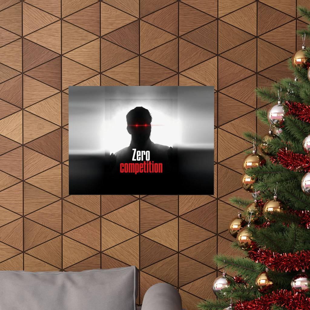 Zero Competition - Men's Office Wall Art | Matte Poster (Landscape)