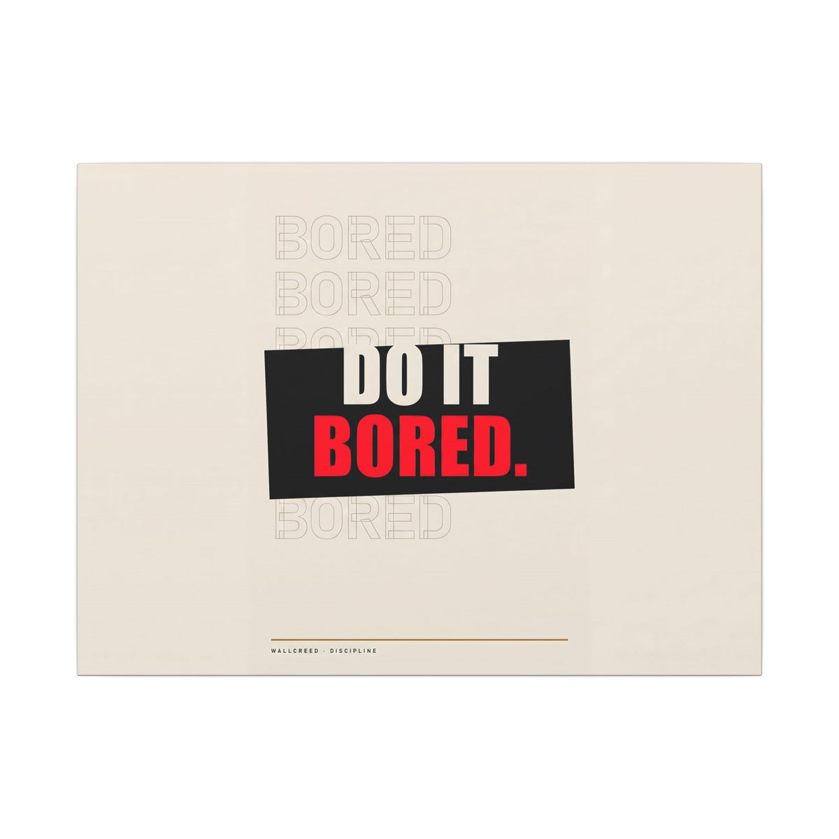 Do It Bored - Motivational Posters | Canvas (Landscape)
