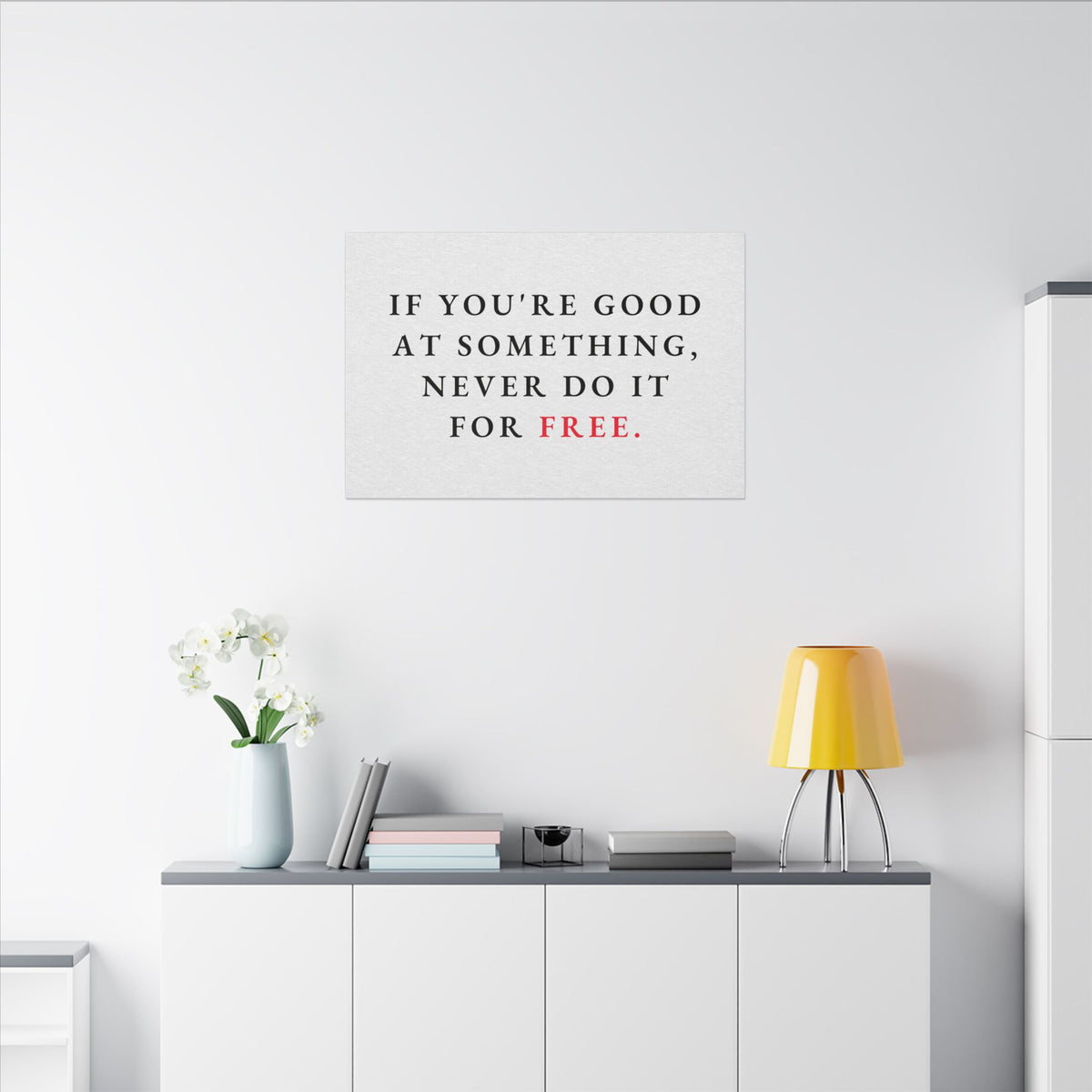 Never Do It for Free - Inspirational Quotes Wall Art For Office | Canvas (Landscape)