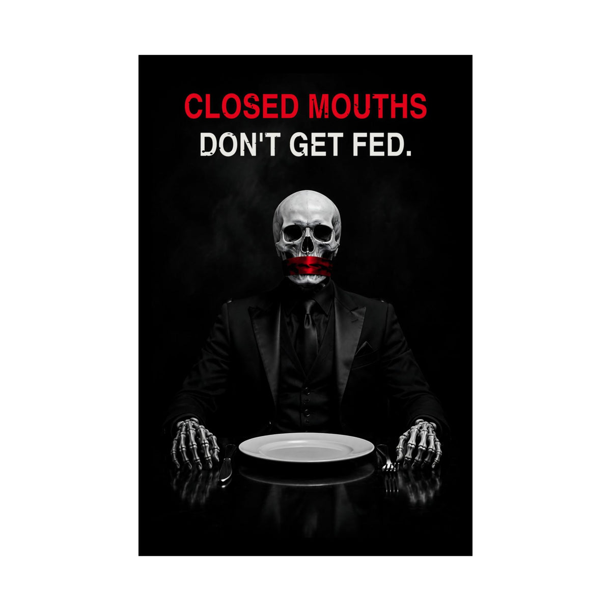 Closed Mouths - Dark Humor Wall Art | Matte Poster
