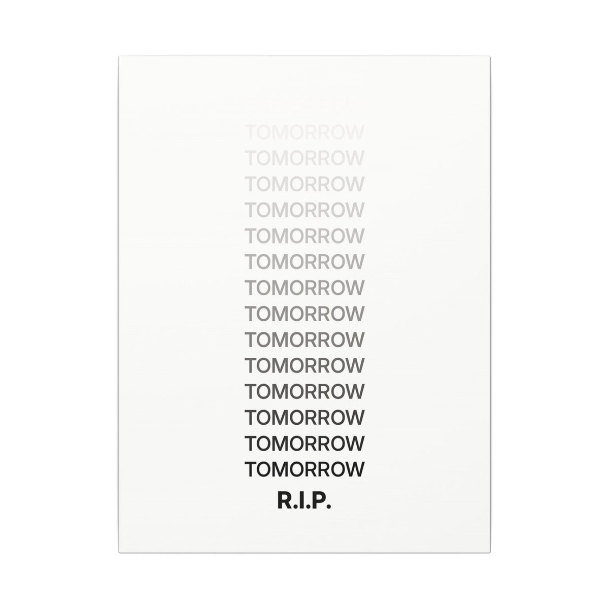 RIP Tomorrow White - Motivational Typography Poster | Canvas