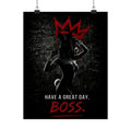 Great Day, Boss - Dark Humor Wall Art | Matte Poster