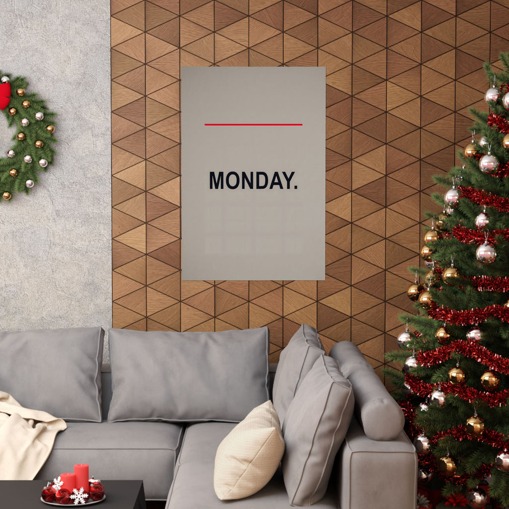 Monday - Office Wall Art | Matte Poster