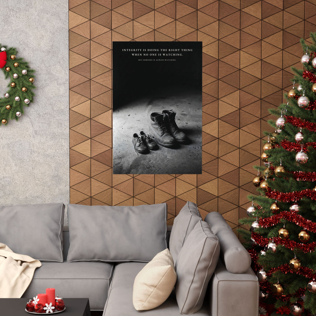 Integrity Is Doing the Right Thing When No One Is Watching - Wall Art | Matte Poster