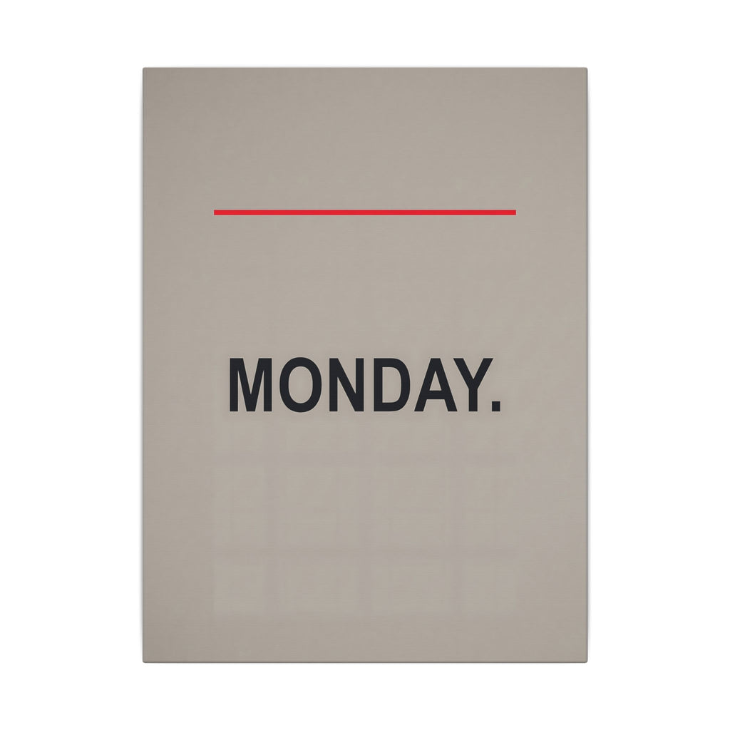 Monday - Office Wall Art | Canvas
