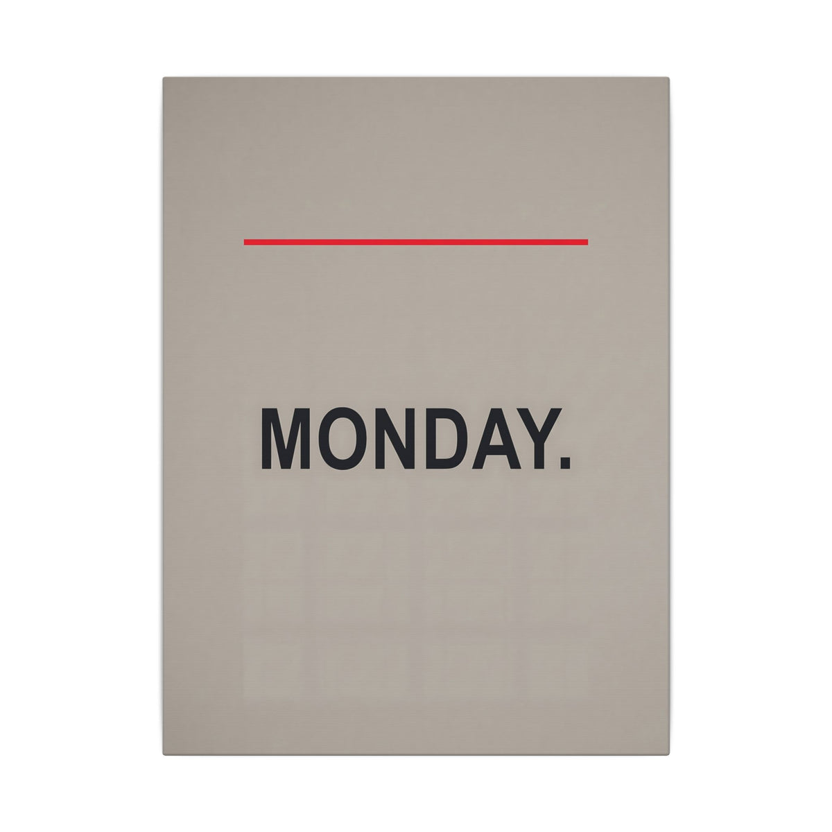 Monday - Office Wall Art | Canvas
