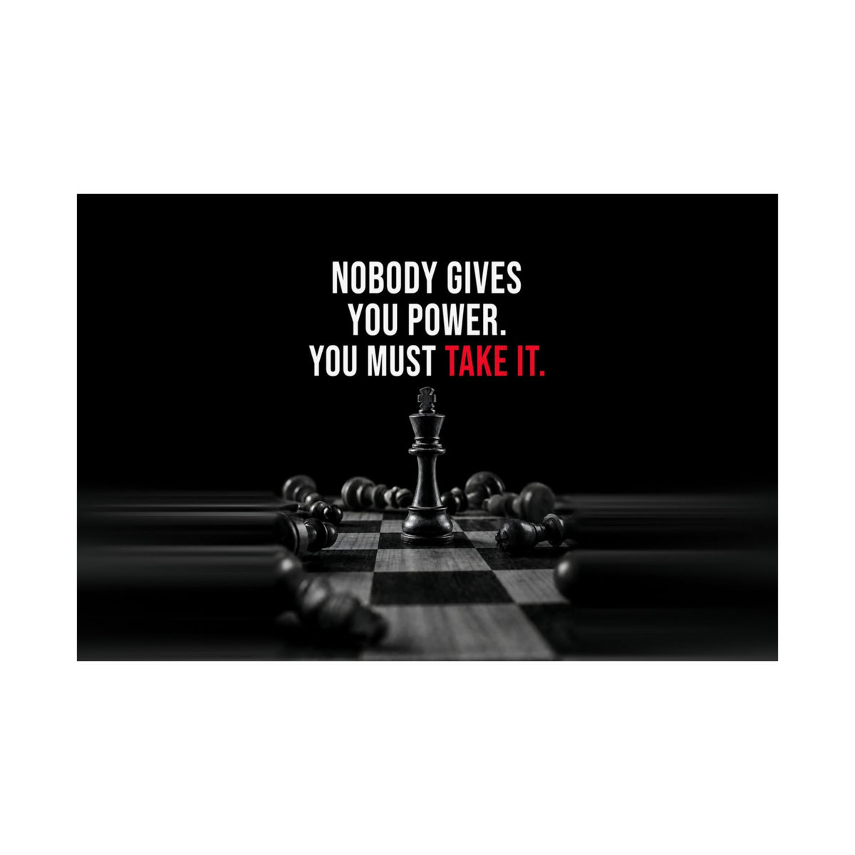 Nobody Gives You Power - Chess Wall Art | Matte Poster (Landscape)