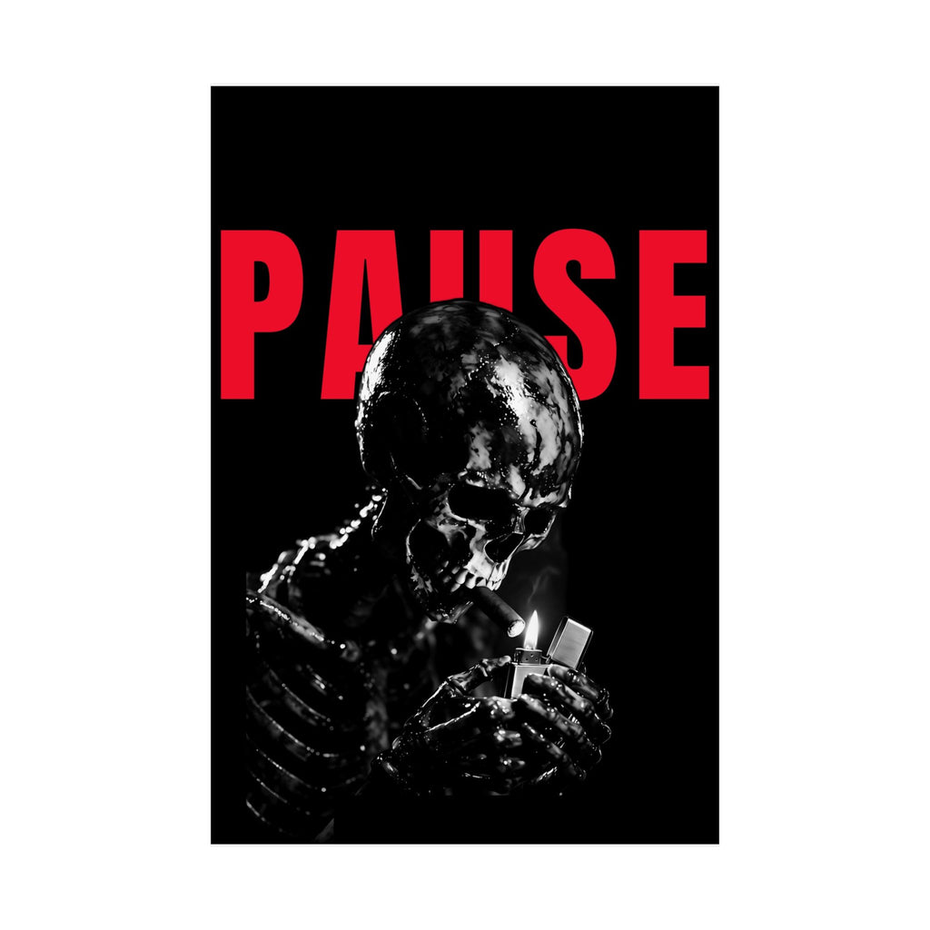 Pause - Smoking Skeleton Wall Art, Dark Gothic Man Cave | Matte Poster