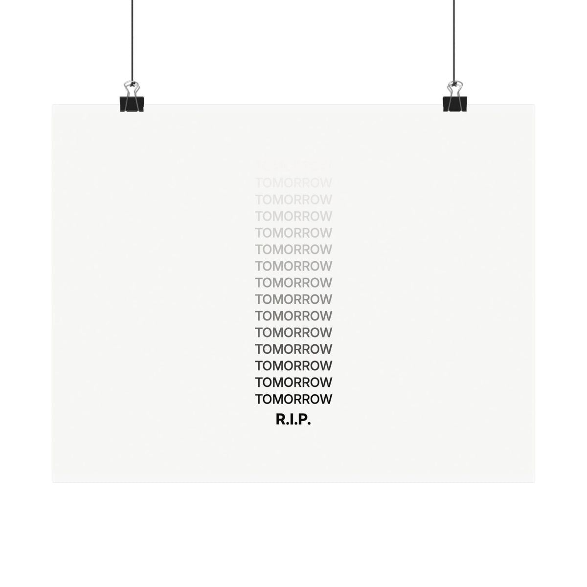 RIP Tomorrow White - Motivational Typography Poster | Matte Poster (Landscape)