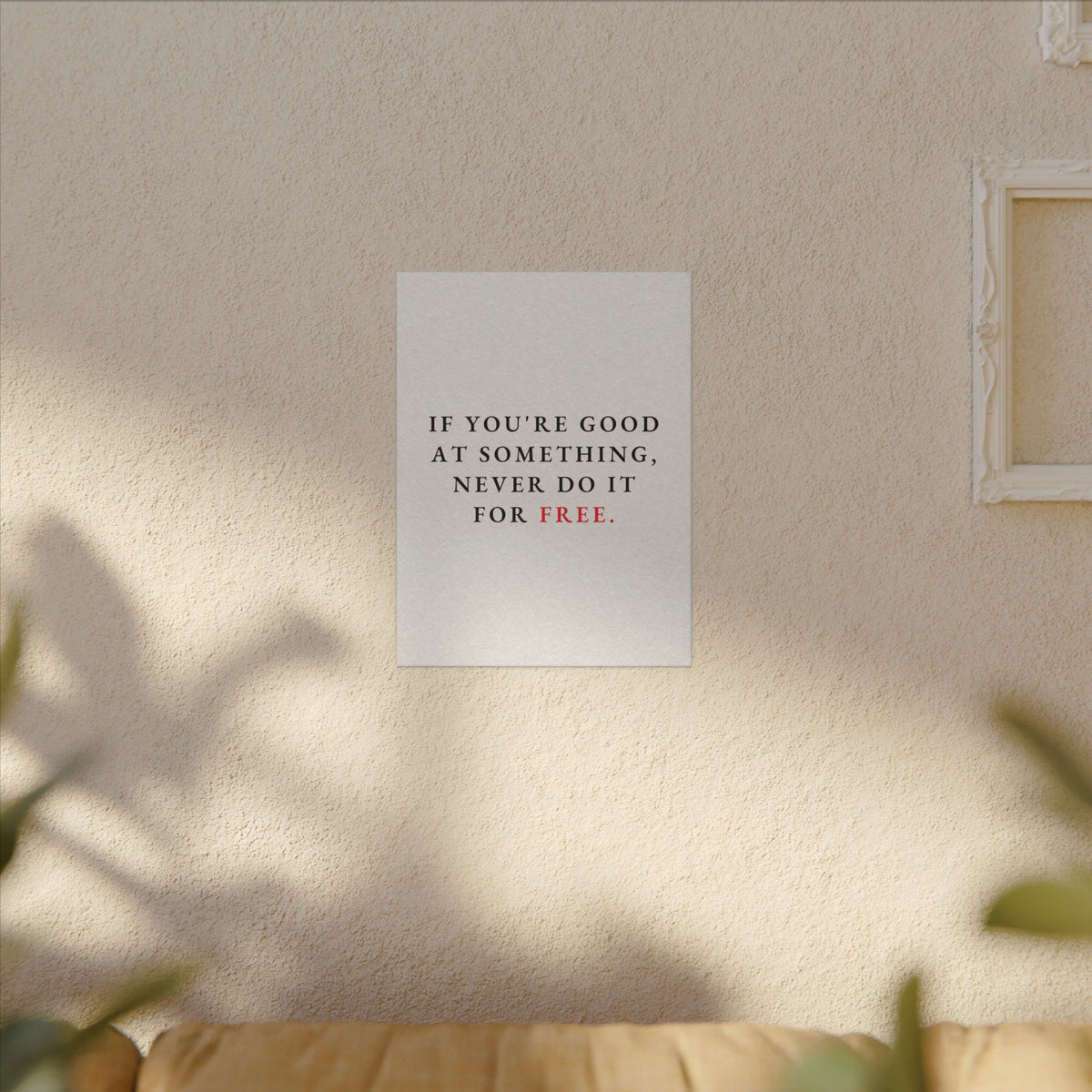 Never Do It for Free - Inspirational Quotes Wall Art For Office | Canvas