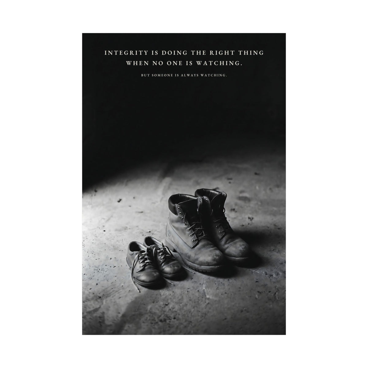 Integrity Is Doing the Right Thing When No One Is Watching - Wall Art | Matte Poster