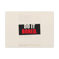 Do It Bored - Motivational Posters | Canvas (Landscape)