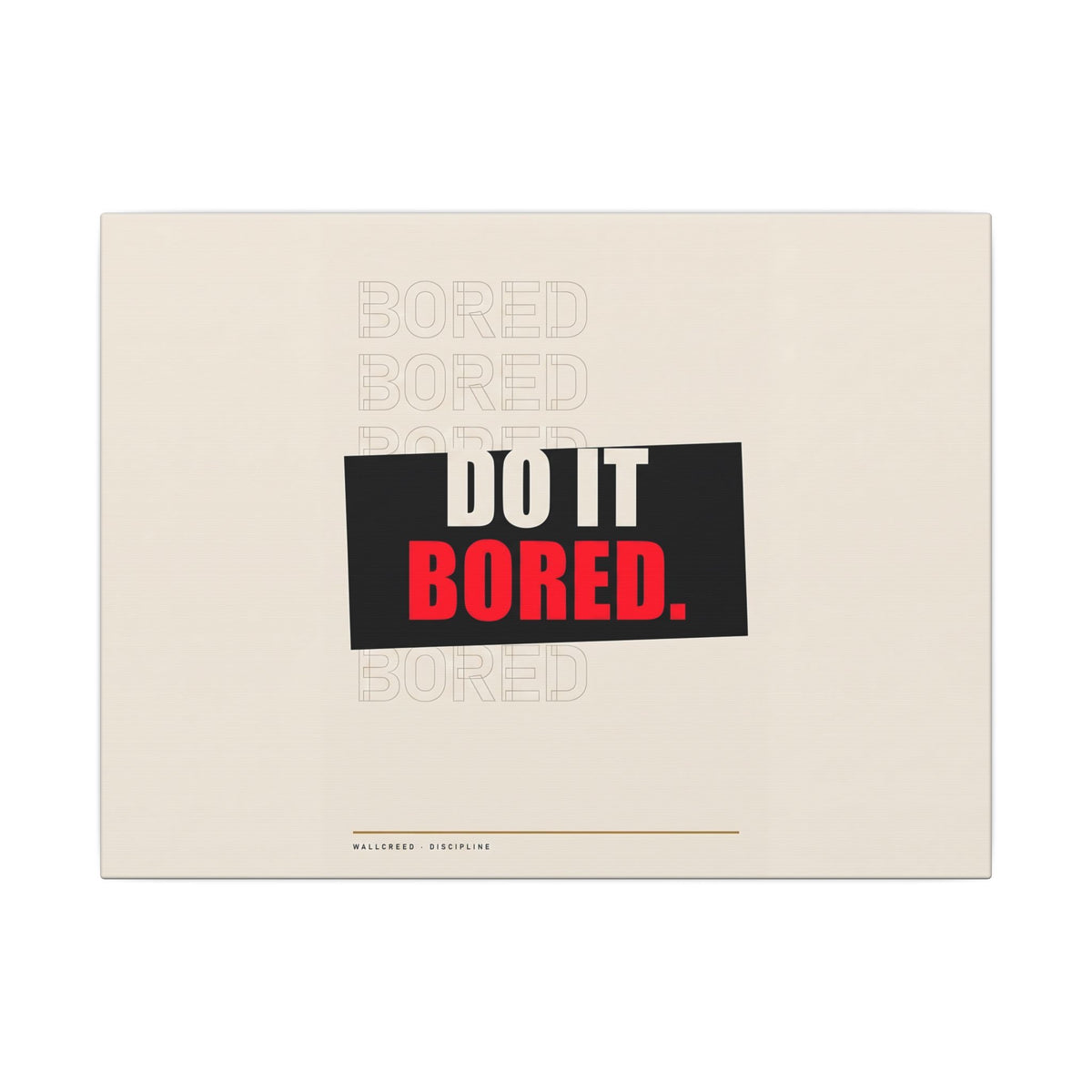 Do It Bored - Motivational Posters | Canvas (Landscape)