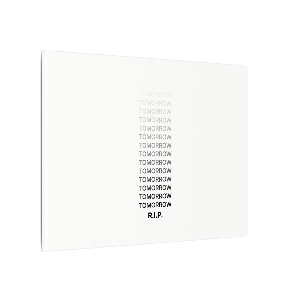RIP Tomorrow White - Motivational Typography Poster | Canvas (Landscape)