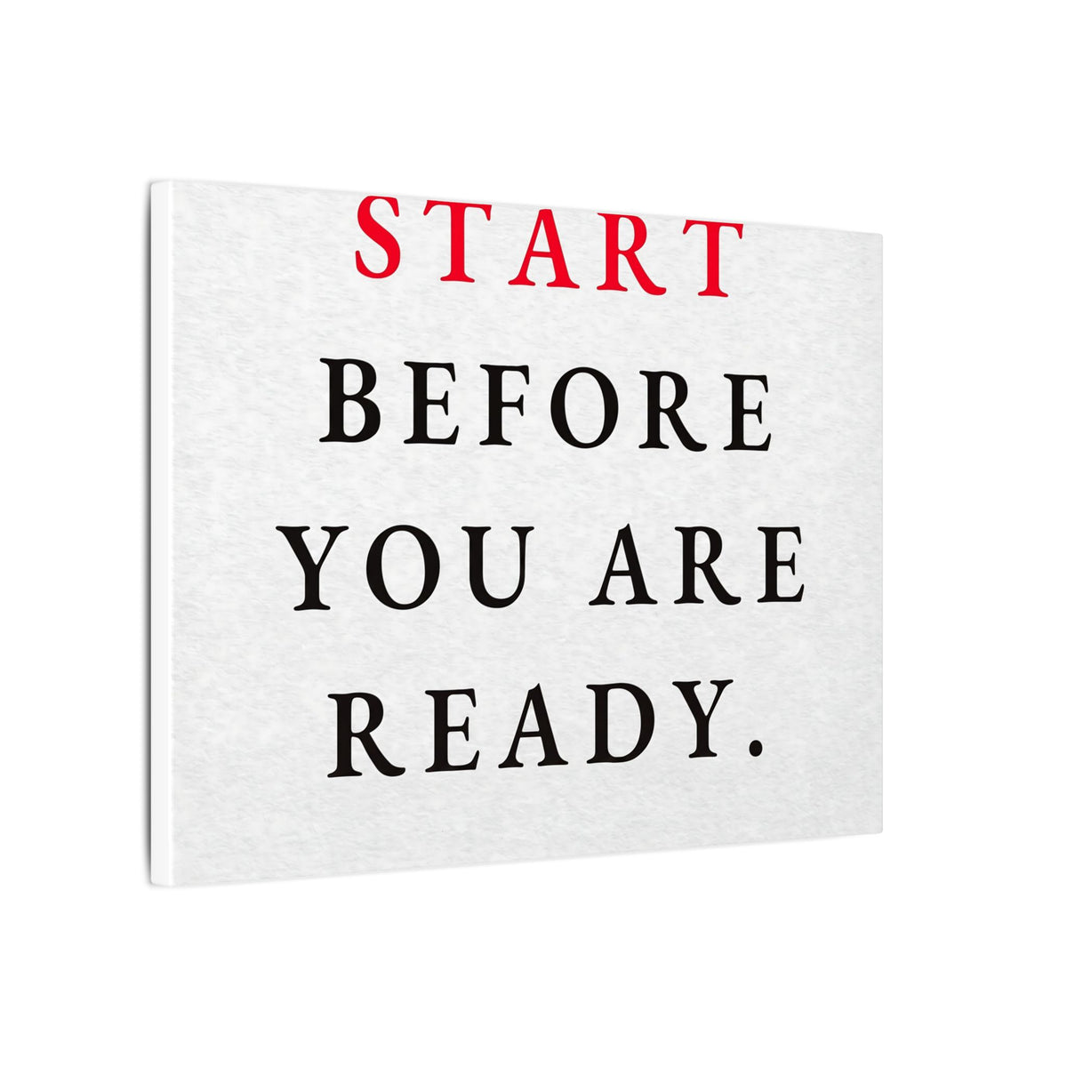 Start Before You Are Ready - Inspirational Quotes Wall Art For Office | Canvas (Landscape)