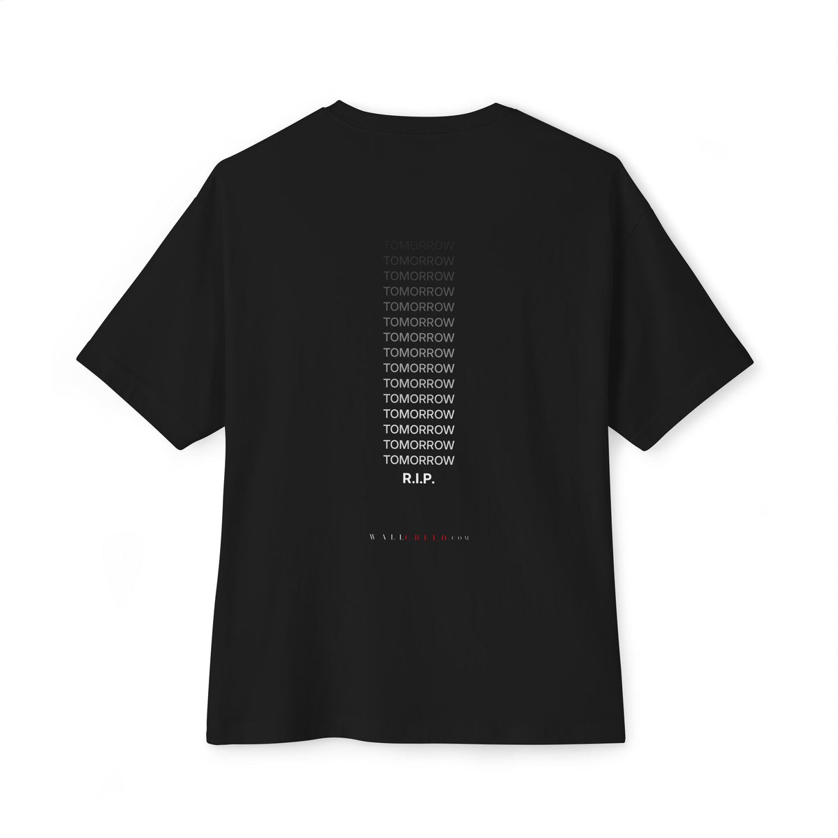 Tomorrow Will Never Come | Heavyweight Tee (Front + Back)