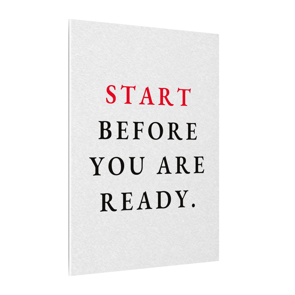 Start Before You Are Ready - Inspirational Quotes Wall Art For Office | Canvas