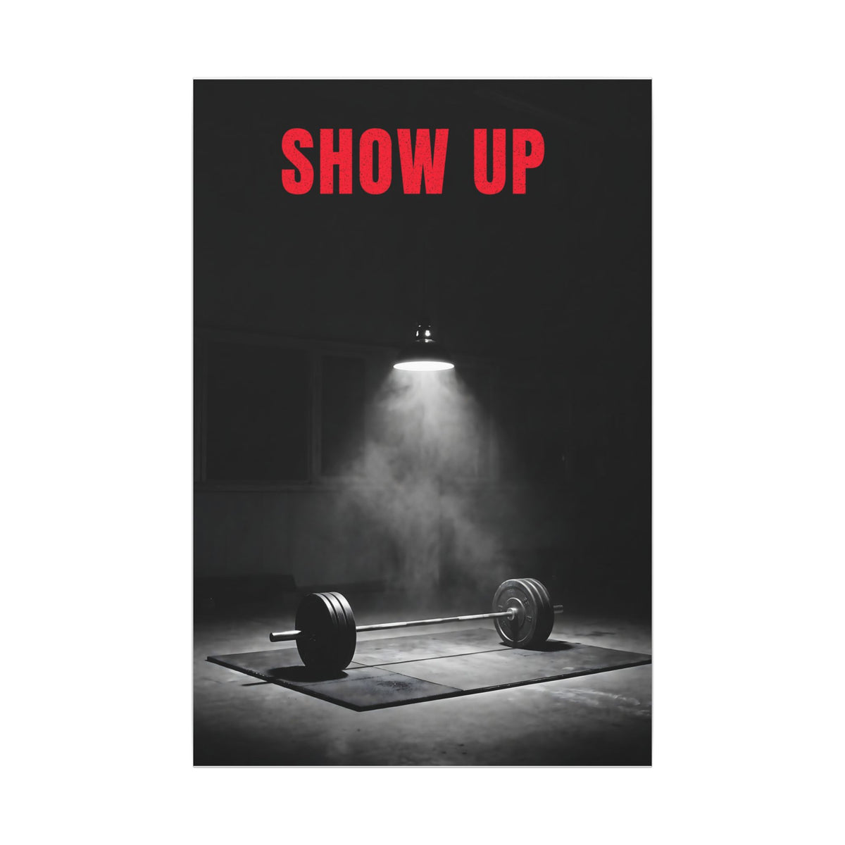 Show Up - Gym Wall Art | Canvas