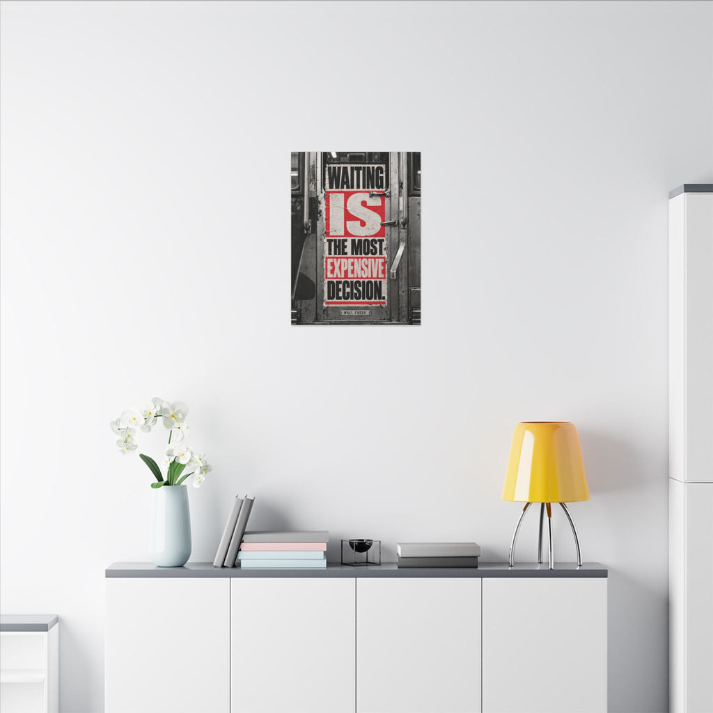 Waiting Is Expensive - Office Quote Wall Art | Canvas